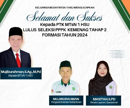 Dua PTK MTsN 1 HSU Lulus Seleksi PPPK Kemenag HSU Tahap 2 Formasi Tahun 2024